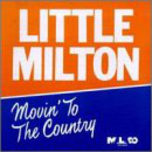Little Milton: Movin to the Country - COMPACT DISCS