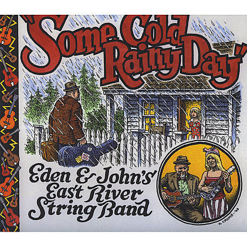 Eden & John's East River String Band: Some Cold Rainy Day - COMPACT DISCS