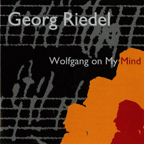 Georg Riedel: Wolfgang on My Mind - COMPACT DISCS