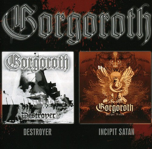 Gorgoroth: Destroyer/Incipit Sata - COMPACT DISCS