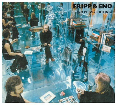 Robert Fripp: No Pussyfooting - COMPACT DISCS