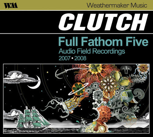 Clutch: Full Fathom Five: Audio Field Recordings 2007-2008 - COMPACT DISCS