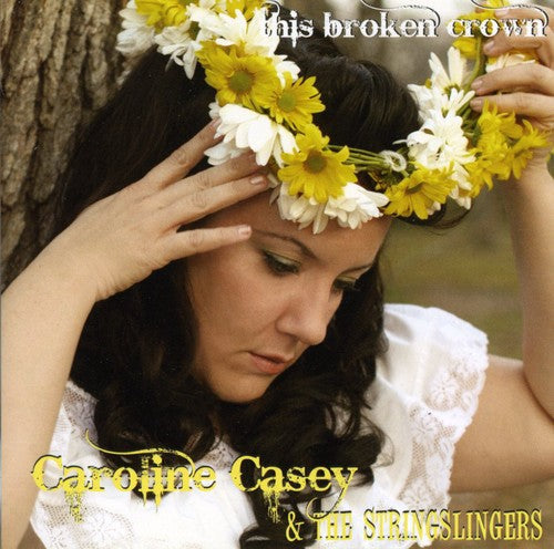 Caroline Casey & the Stringslingers: This Broken Crown - COMPACT DISCS