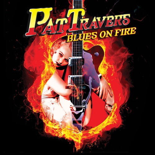 Pat Travers: Blues on Fire - COMPACT DISCS