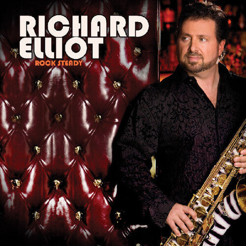 Richard Elliot: Rock Steady - COMPACT DISCS