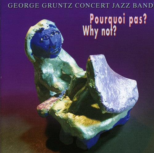 George Gruntz: Pourquoi Pas? (Why Not) - COMPACT DISCS