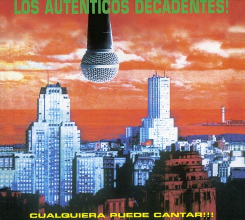 Los Auténticos Decadentes: Cualquiera Puede Cantar - COMPACT DISCS