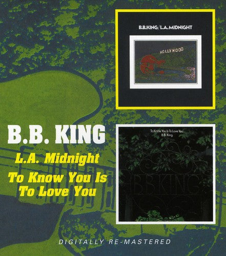 B.B. King: To Know You Is to Love You / L.A. Midnight - COMPACT DISCS