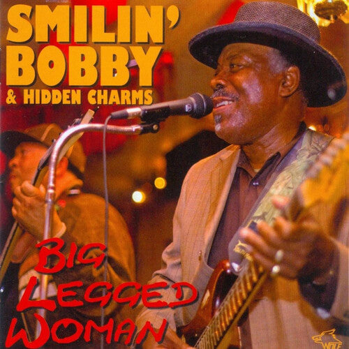 Smilin' Bobby and Hidden Charms: Big Legged Woman - COMPACT DISCS