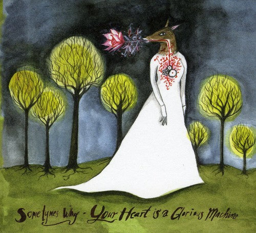 Sometymes Why: Your Heart Is a Glorious Machine - COMPACT DISCS
