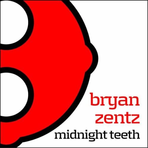 Bryan Zentz: Midnight Teeth - 12-INCH SINGLE