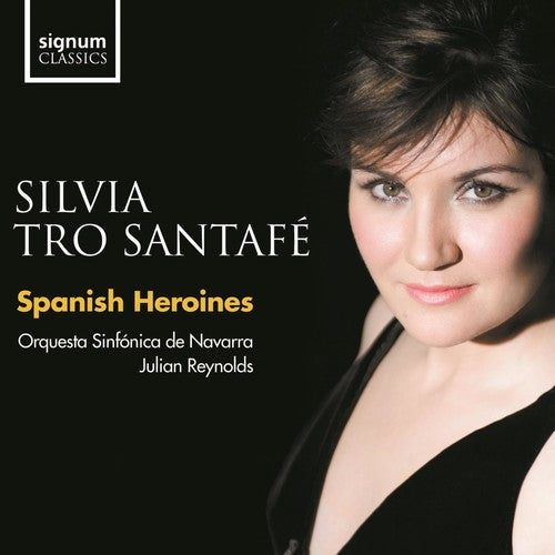 Silvia Tro Santaf: Spanish Heroines - COMPACT DISCS