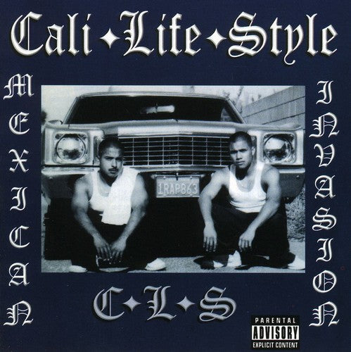 Cali Life Style: Mexican Invasion - COMPACT DISCS