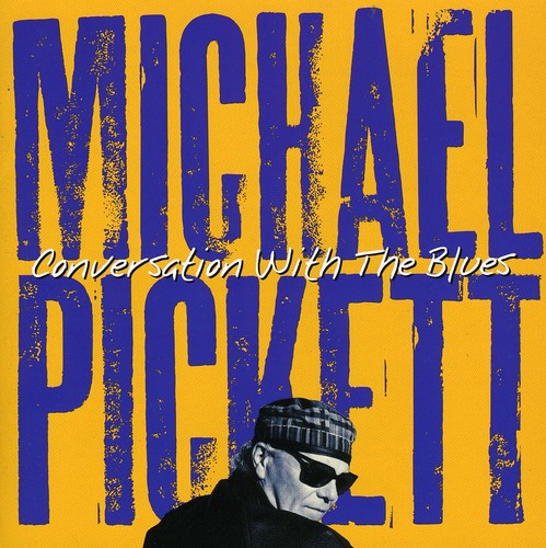 Michael Pickett: Conversation with the Blues - COMPACT DISCS