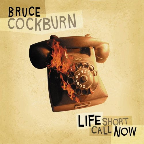 Bruce Cockburn: Life Short Call - COMPACT DISCS