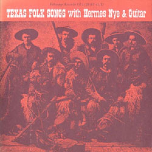 Hermes Nye: Texas Folk Songs with Hermes Nye & Guitar - COMPACT DISCS