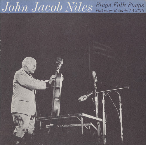 John Jacob Niles: John Jacob Niles Sings Folk Songs - COMPACT DISCS