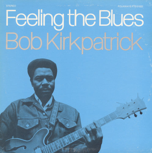 Bob Kirkpatrick: Feeling the Blues - COMPACT DISCS