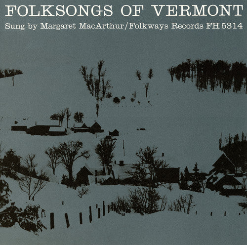 Margaret MacArthur: Folksongs of Vermont - COMPACT DISCS