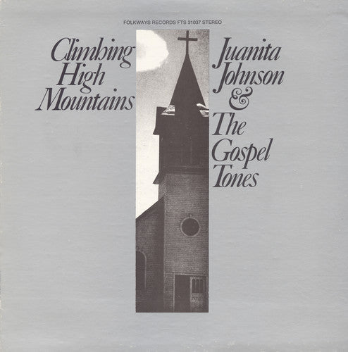 Juanita Johnson & the Gospel Tones: Climbing High Mountains - COMPACT DISCS