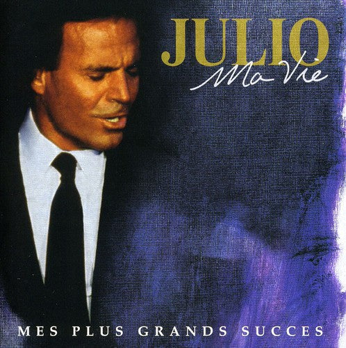 Julio Iglesias: Ma Vie-Mes Plus Grands Succs - COMPACT DISCS
