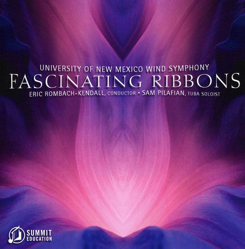 University of New Mexico Wind Symphony: Fascinating Ribbons - COMPACT DISCS