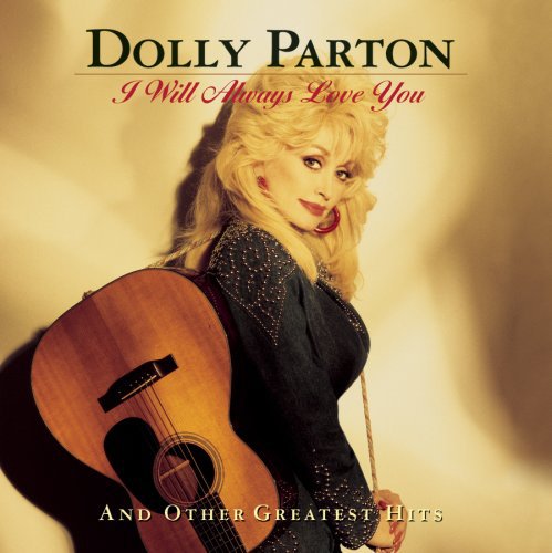 Dolly Parton: I Will Always Love You and Other Greatest Hits - COMPACT DISCS