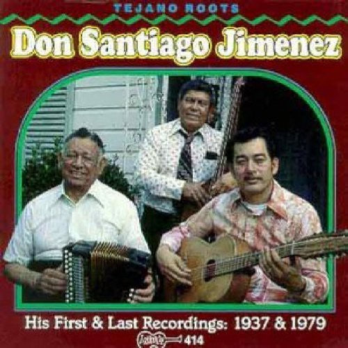 Don Santiago Jimenez, Sr.: First and Last Recordings - COMPACT DISCS