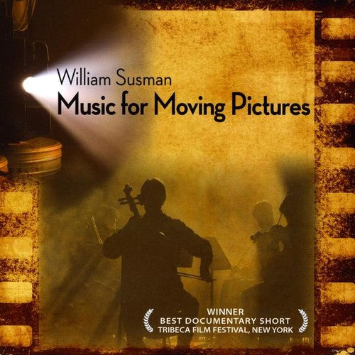 William Susman: Music for Moving Pictures (Original Soundtrack) - COMPACT DISCS