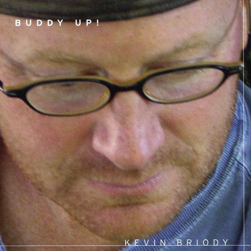 Kevin Briody: Buddy Up! - COMPACT DISCS