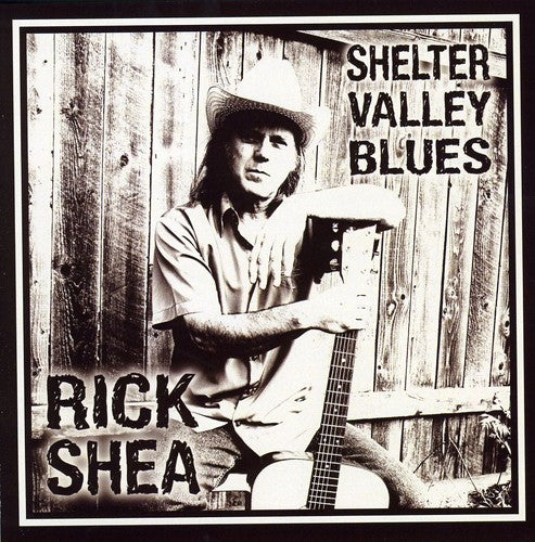 Rick Shea: Shelter Valley Blues - COMPACT DISCS