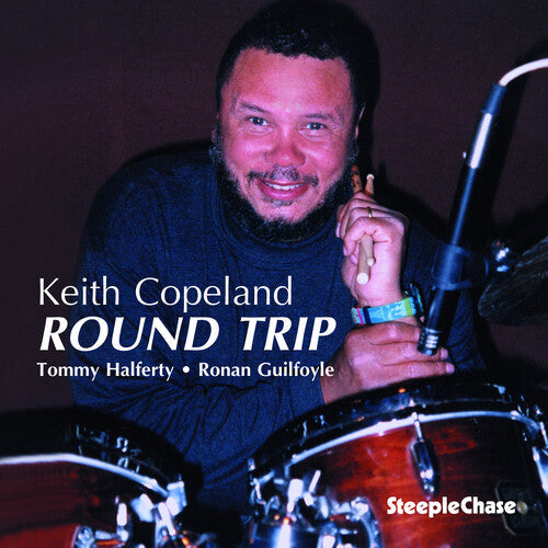 Keith Copeland: Round Trip - COMPACT DISCS