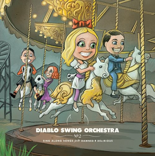 Diablo Swing Orchestra: Sing-along Songs For The Damned and Delirious - COMPACT DISCS