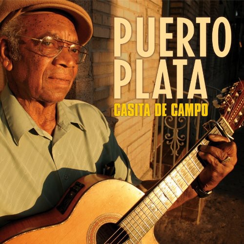 Puerto Plata: Casita De Campo - COMPACT DISCS
