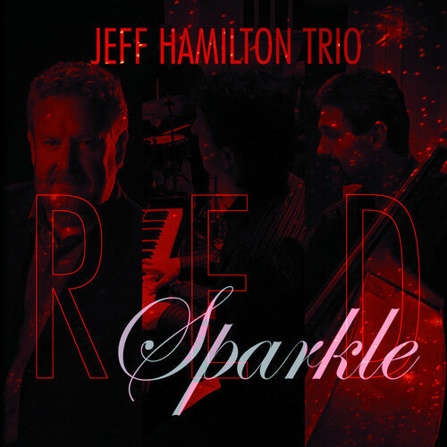 Jeff Hamilton: Red Sparkle - COMPACT DISCS