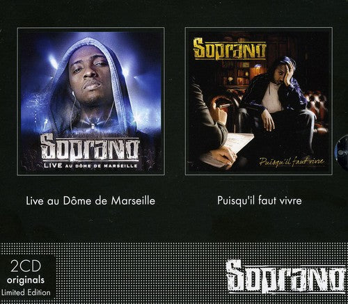 Soprano: Live Au Dome de Marseille/Puisqu'il Faut Vivre - COMPACT DISCS