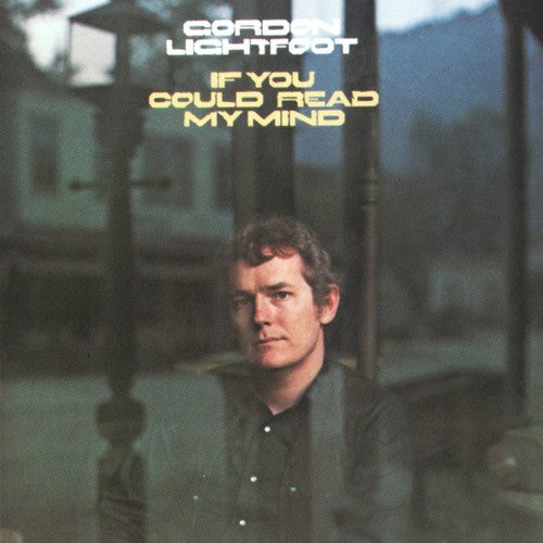 Gordon Lightfoot: If You Could Read My Mind - COMPACT DISCS