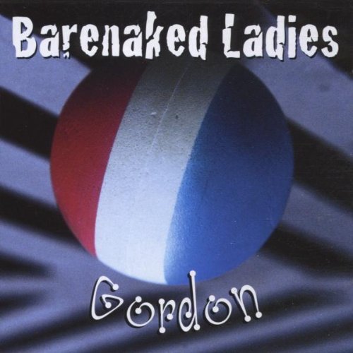 Barenaked Ladies: Gordon - COMPACT DISCS
