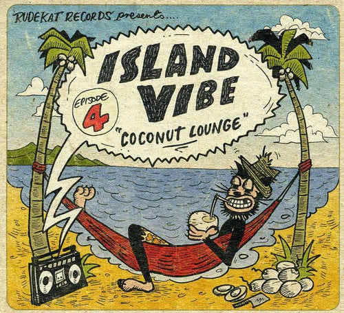 Island Vibe Episode 4-Coconut Lounge: Island Vibe Episode 4-Coconut Lounge - COMPACT DISCS
