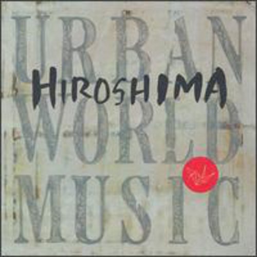 Hiroshima: Urban World Music - COMPACT DISCS