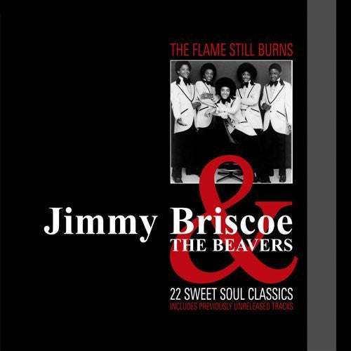 Jimmy Briscoe & the Beavers: The Flame Still Burns - COMPACT DISCS