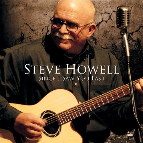 Steve Howell: Since I Saw You Last - COMPACT DISCS