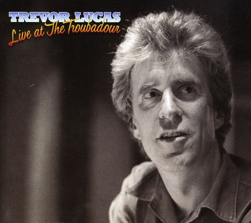 Trevor Lucas: Live at the Troubadour - COMPACT DISCS