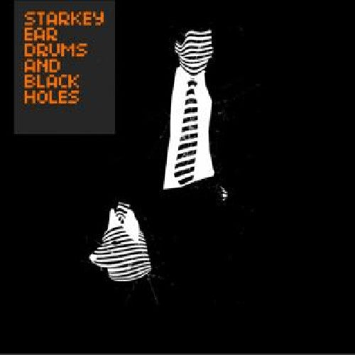 Starkey: Ear Drums and Black Holes - COMPACT DISCS