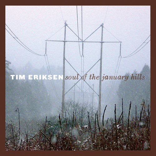 Tim Eriksen: Soul of the January Hills - COMPACT DISCS