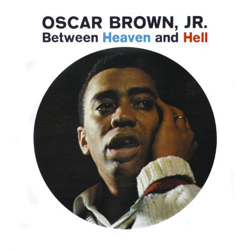 Oscar Brown, Jr.: Between Heaven & Hell - COMPACT DISCS