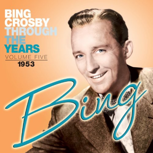 Bing Crosby: Through the Years: Volume Five (1953) - COMPACT DISCS