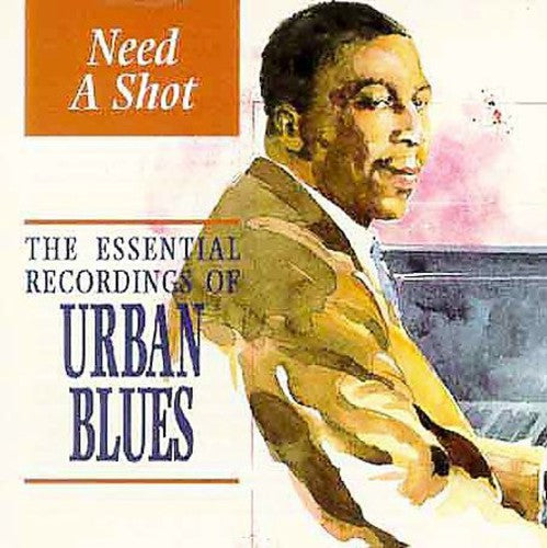 Need a Shot: Essential Recordings Urban Blues / Va: Need a Shot - COMPACT DISCS