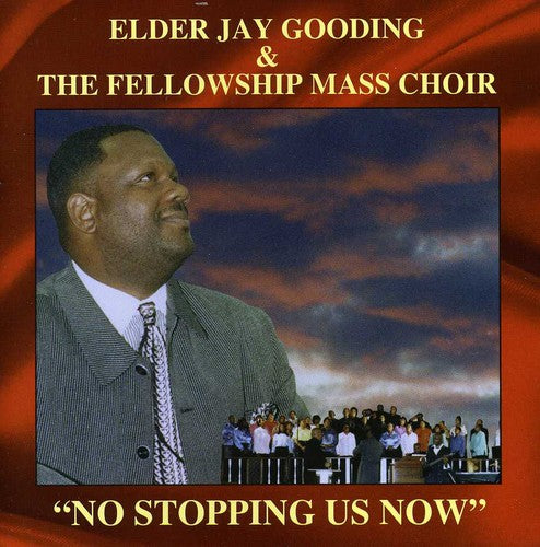Elder Jay Gooding: No Stopping Us Now - COMPACT DISCS