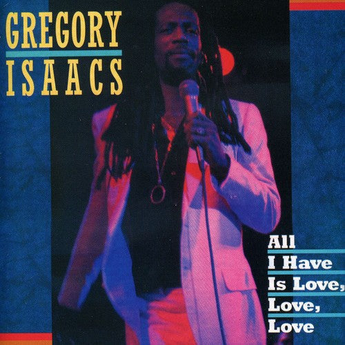 Gregory Isaacs: All I Have Is Love - COMPACT DISCS